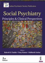 Social Psychiatry: Principles & Clinical Perspectives